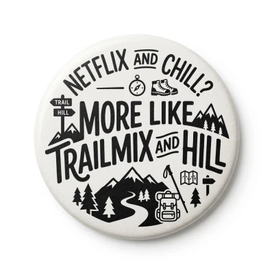 Przypinka turystyczna Mohilo Netflix and chill 58mm