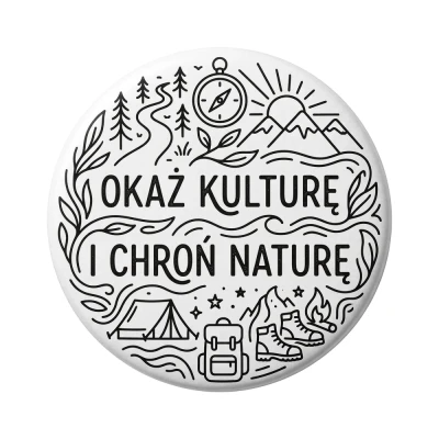 Przypinka turystyczna Mohilo Okaż kulturę i chroń naturę 32mm