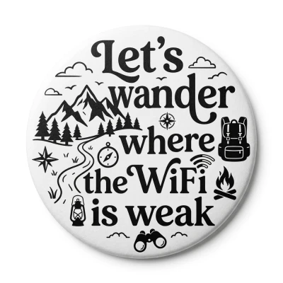 Przypinka turystyczna Mohilo Let's wander where the wifi is weak 32mm