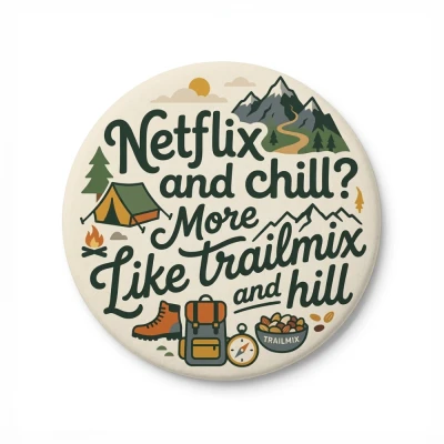 Przypinka turystyczna Mohilo Netflix and chill 58mm kolorowa