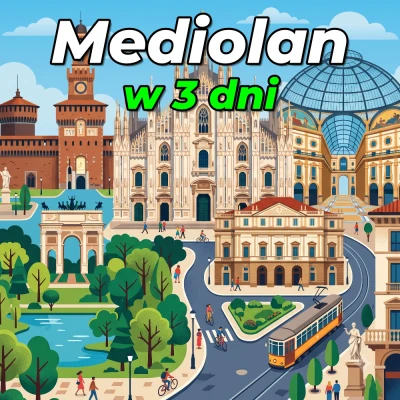 Mediolan w 3 dni – Twój kompletny przewodnik
